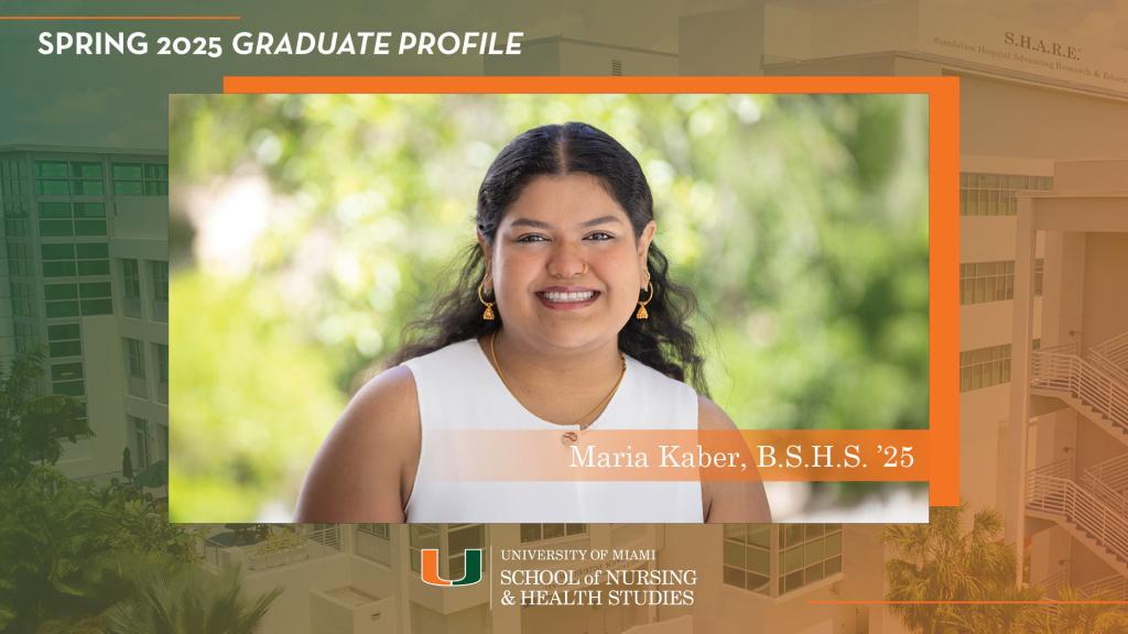 Spring 2025 Graduate Profile Maria Kaber B.S.H.S. '25