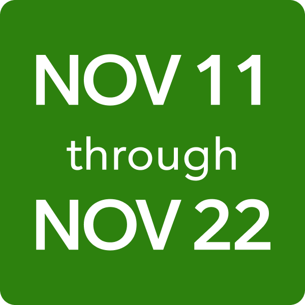 November 11 through November 22