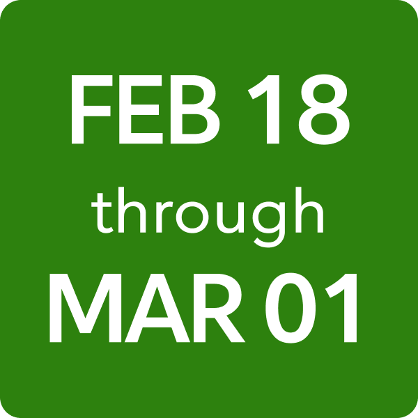 February 18 through March 1