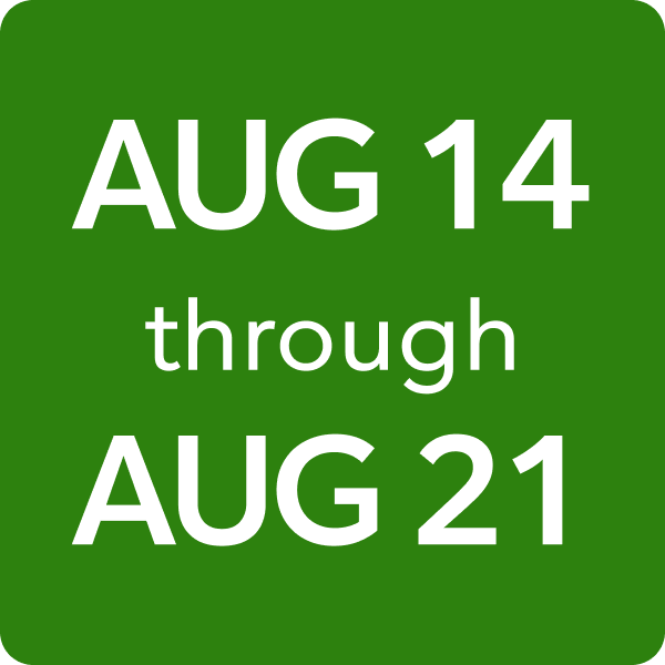 August 14 through august 21