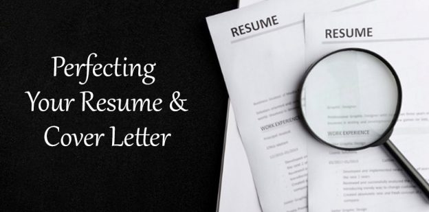 Perfecting Your Resume & Cover Letter