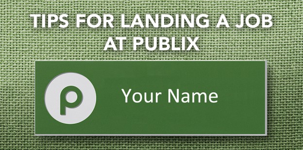 Tips for landing a job at Publix
