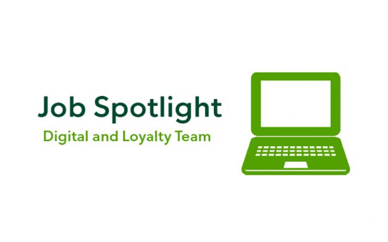 Job Spotlight: Digital and Loyalty Marketing Team