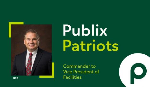Publix Patriots: US Navy Commander to Vice President of Facilities